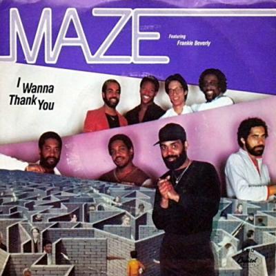 I Wanna Thank You - Maze Feat. Frankie Beverly - I Wanna Thank You ...